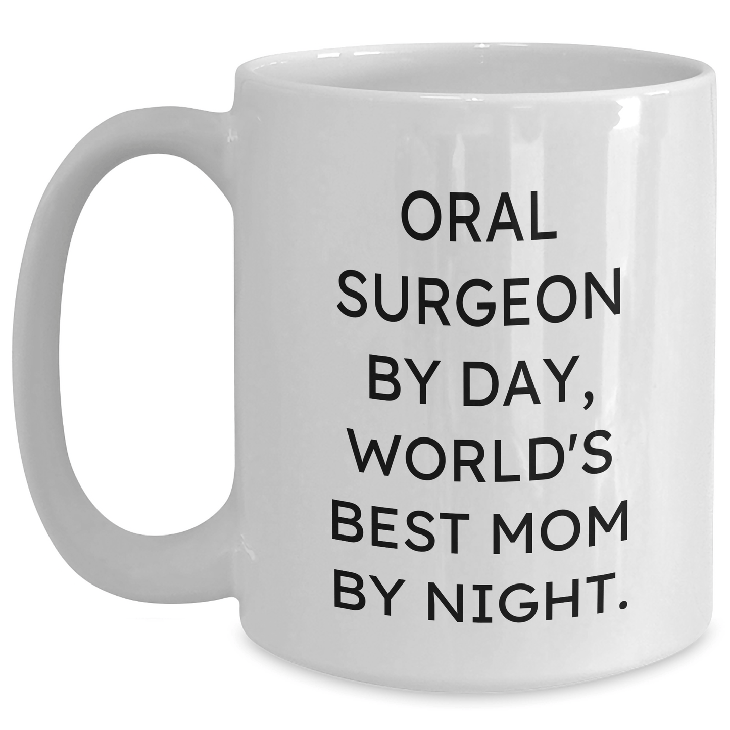 Funny Oral Surgeon Gifts for Men - World's Best Mom Quote White Coffee Mug, Gifts from Family for Father's Day - Victory Thru Vision 
