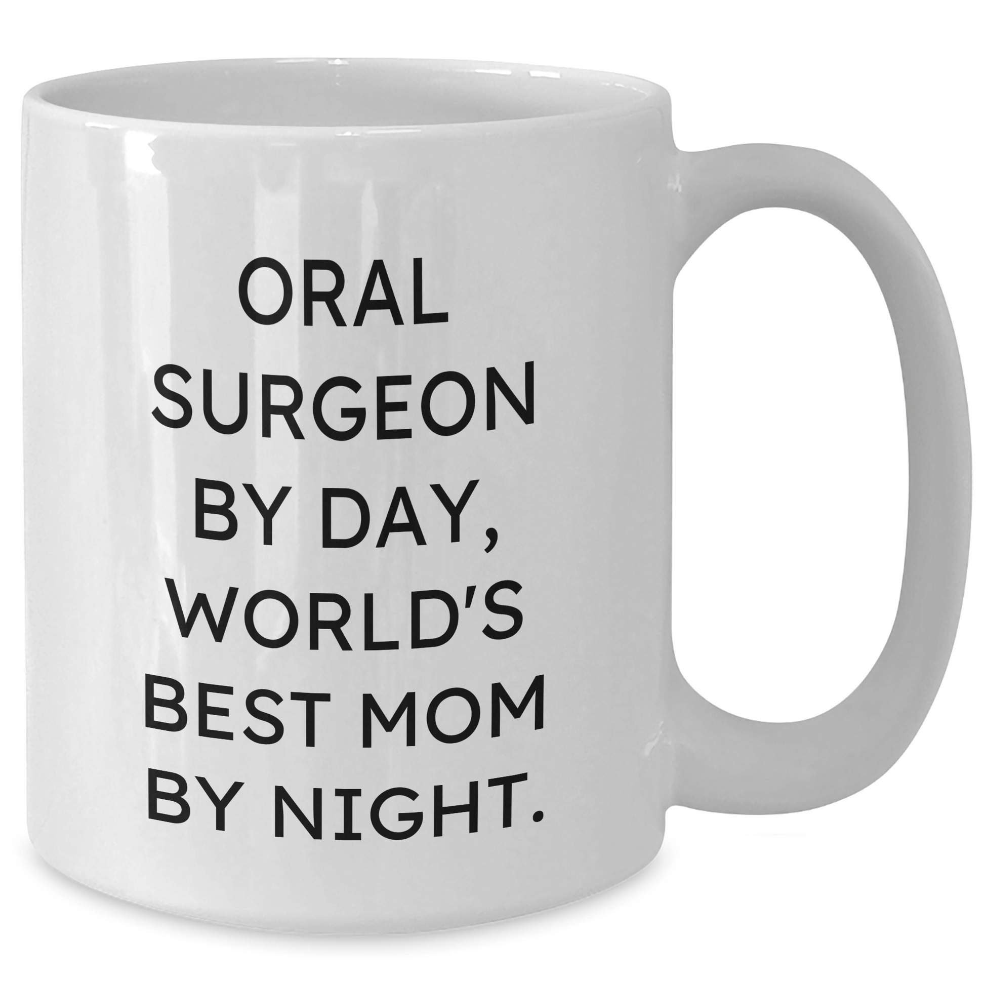 Funny Oral Surgeon Gifts for Men - World's Best Mom Quote White Coffee Mug, Gifts from Family for Father's Day - Victory Thru Vision 