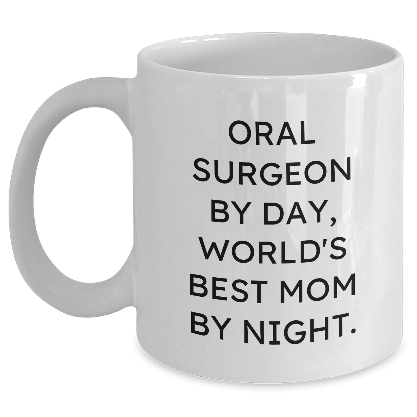 Funny Oral Surgeon Gifts for Men - World's Best Mom Quote White Coffee Mug, Gifts from Family for Father's Day - Victory Thru Vision 