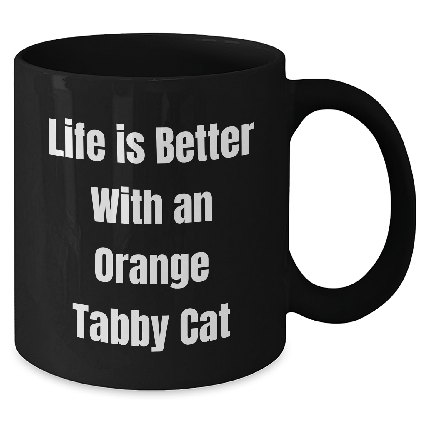 Funny Orange Tabby Cat Gifts from Men for Orange Tabby Cat Lovers - Life Is Better With An Orange Tabby Cat Black Coffee Mug - Father's Day Unique Gifts for Dad - Victory Thru Vision