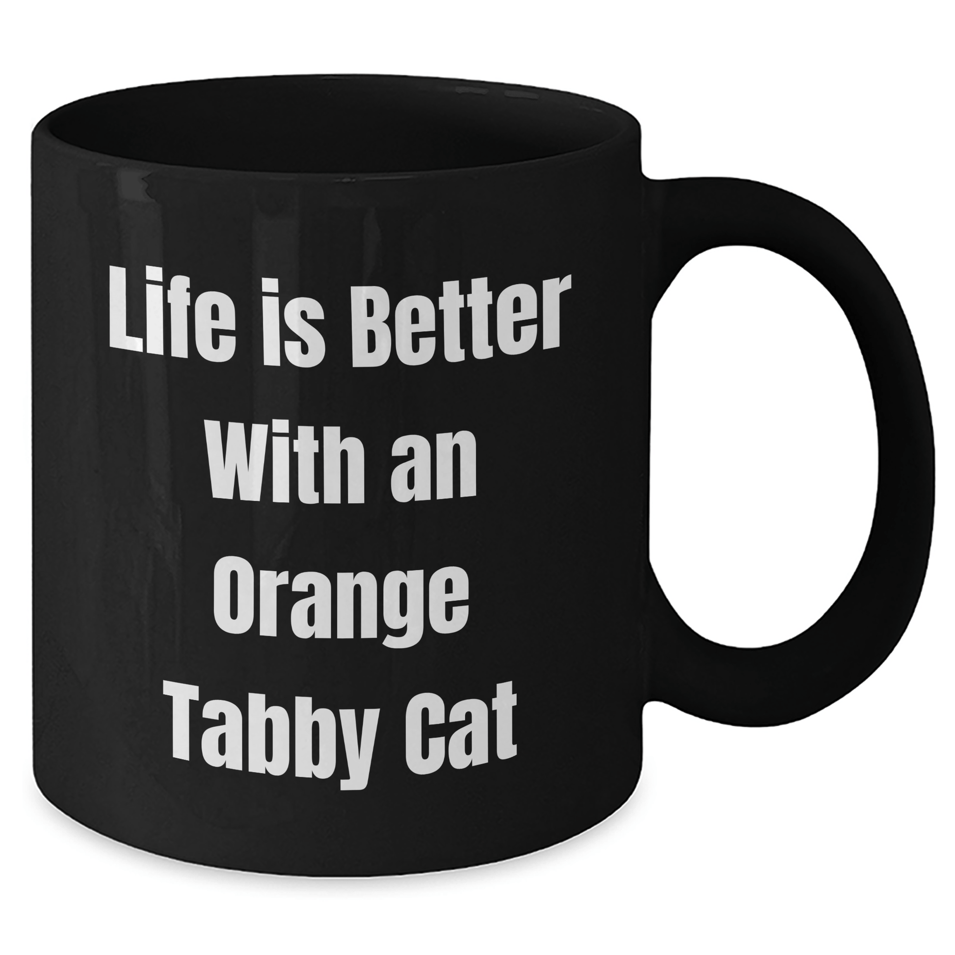 Funny Orange Tabby Cat Gifts from Men for Orange Tabby Cat Lovers - Life Is Better With An Orange Tabby Cat Black Coffee Mug - Father's Day Unique Gifts for Dad - Victory Thru Vision