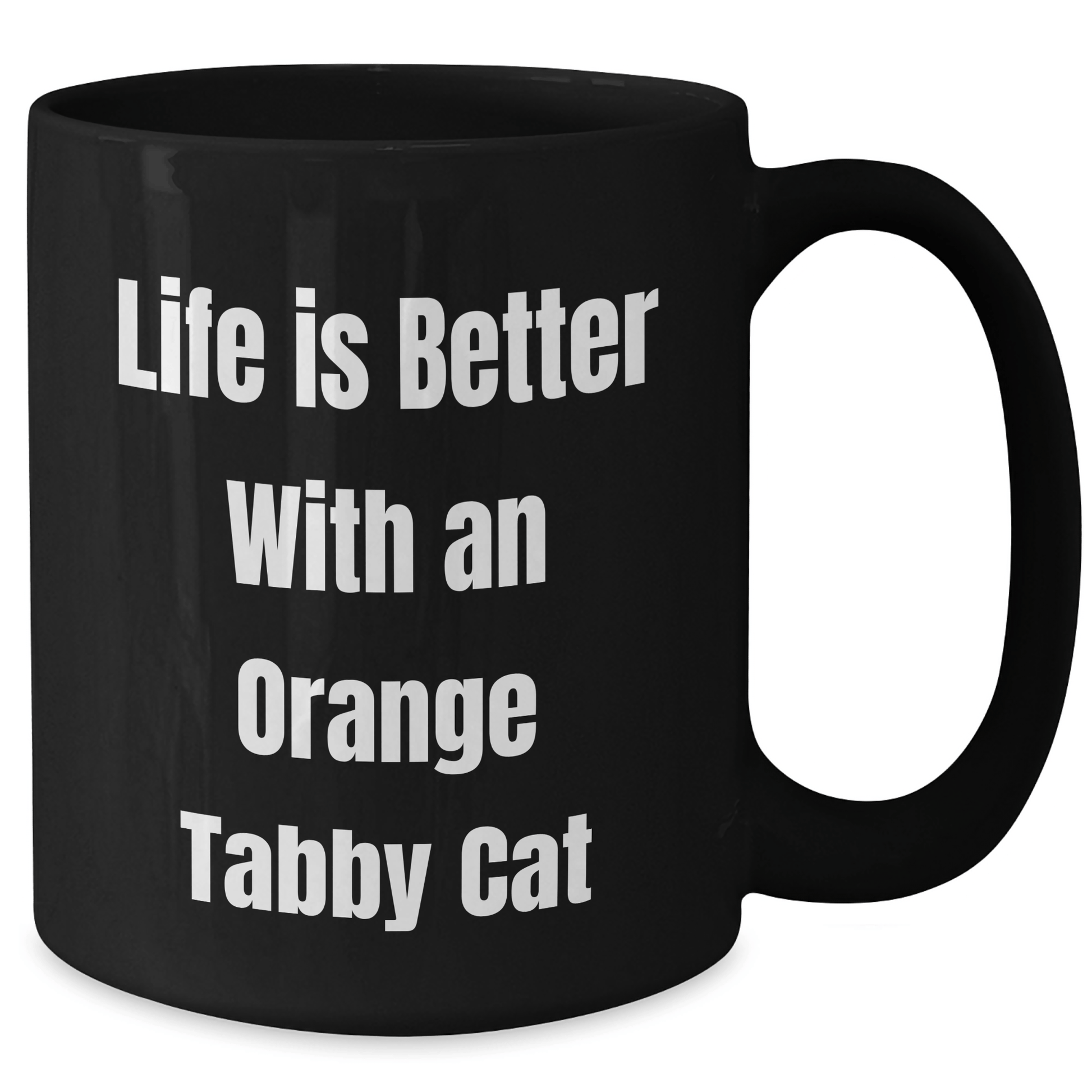 Funny Orange Tabby Cat Gifts from Men for Orange Tabby Cat Lovers - Life Is Better With An Orange Tabby Cat Black Coffee Mug - Father's Day Unique Gifts for Dad - Victory Thru Vision