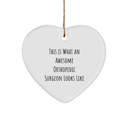 Funny Orthopedic Surgeon Gifts from Men, Unique Heart Ornament for Christmas, 'This Is What An Awesome Orthopedic Surgeon Looks Like' - Victory Thru Vision 
