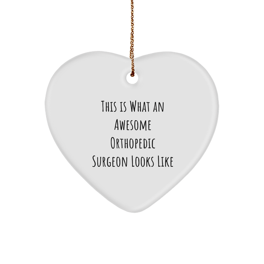 Funny Orthopedic Surgeon Gifts from Men, Unique Heart Ornament for Christmas, 'This Is What An Awesome Orthopedic Surgeon Looks Like' - Victory Thru Vision 