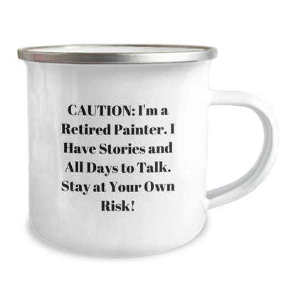 Funny Painter Gifts for Men - Caution: I'm A Retired Painter. I Have Stories And All Days To Talk. Stay At Your Own Risk! - Camping Mug for Graduation Gifts from Friends - Victory Thru Vision