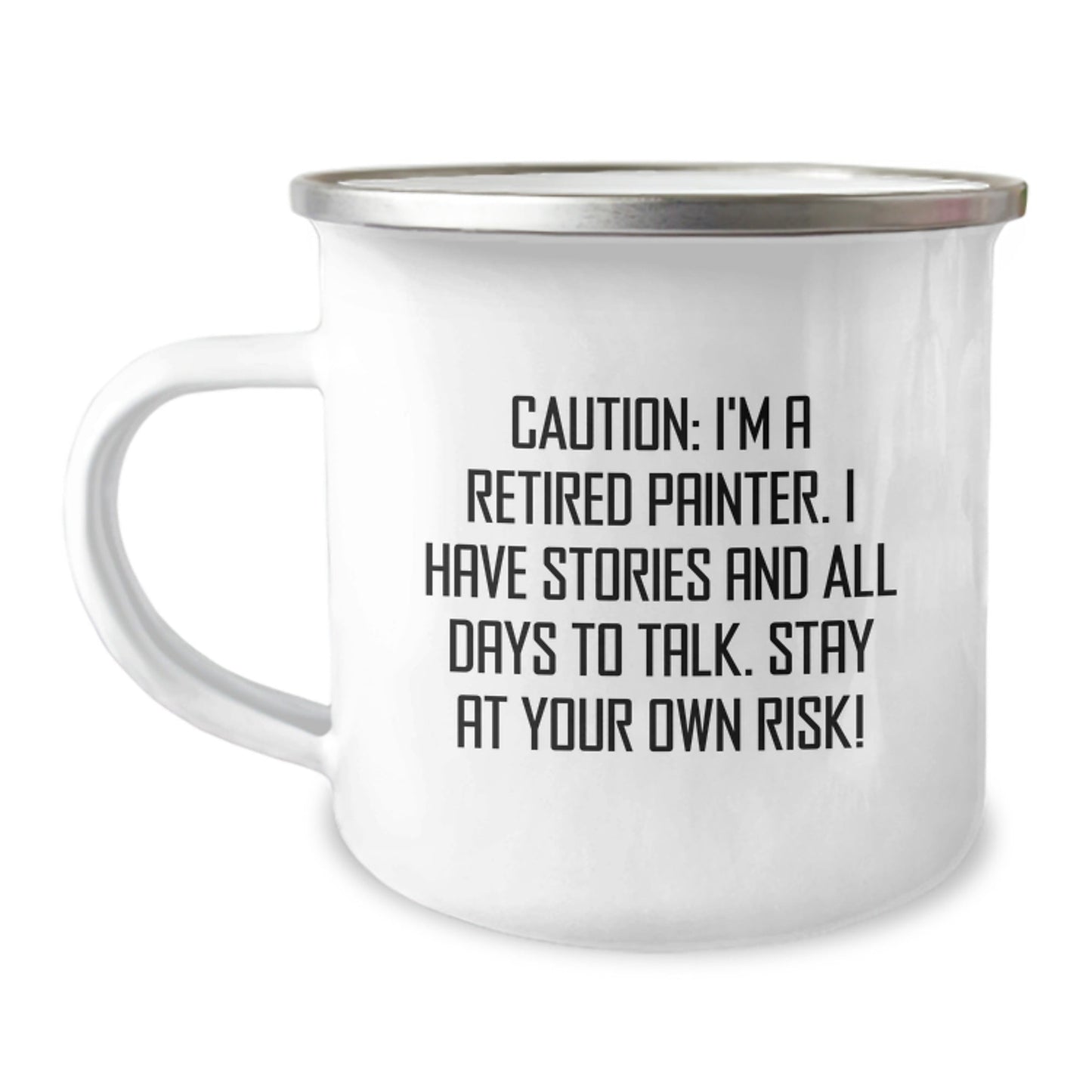Funny Painter Gifts from Friends - 'Caution: I'm A Retired Painter...' Camping Mug for Graduation - Victory Thru Vision