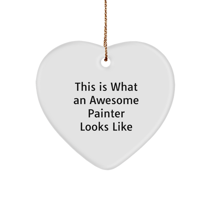 Funny Painter Gifts - 'This Is What An Awesome Painter Looks Like' Heart Ornament for Christmas, Gifts from Friends to Family - Victory Thru Vision 