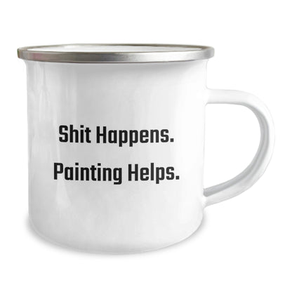 Funny Painting Gifts for Friends - Camping Mug with 'Shit Happens. Painting Helps.' - Graduation Unique Gifts from Men to Women - Victory Thru Vision