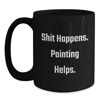 Funny Painting Gifts for Men, Women, Friends, Coworkers, Family - Shit Happens Painting Helps Graduation Unique Gifts from Friends, Family - Victory Thru Vision