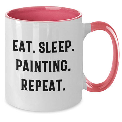Funny Painting Inspiration Gifts from Men for Father's Day Unique Two Tone Coffee Mugs - Eat. Sleep. Painting. Repeat. - Victory Thru Vision 