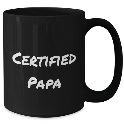 Funny Papa Certified Quote Black Coffee Mugs Gifts for Papa from Family on Father's Day - Victory Thru Vision 