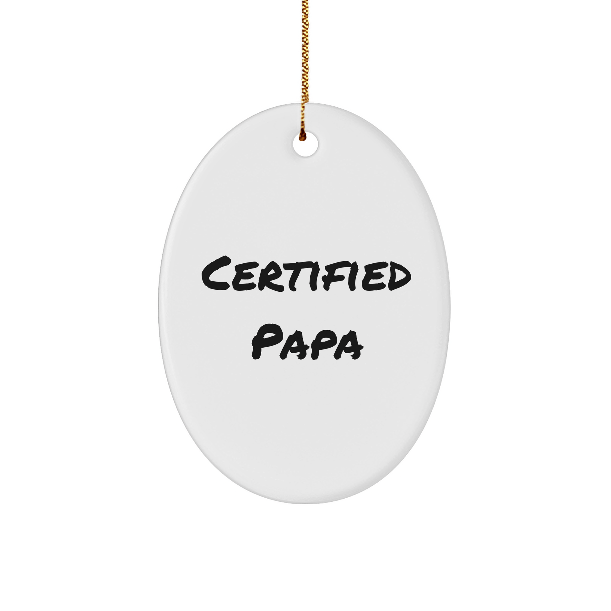 Funny Papa Gifts from Men to Papa - Oval Ornament for Christmas - Victory Thru Vision 
