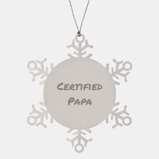 Funny Papa Gifts from Men to Papa Snowflake Ornament with Certified Quote, Christmas Unique Gifts for Papa - Victory Thru Vision 