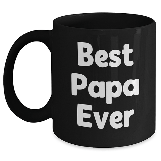 Funny Papa Humor Black Coffee Mug, Gifts for Papa from Friends, Unique Graduation Mugs, Best Papa Ever Quote - Victory Thru Vision