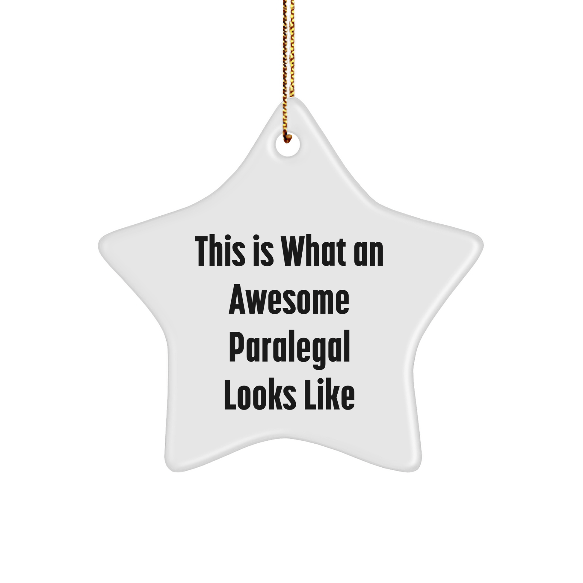 Funny Paralegal Gifts from Friends for Awesome Paralegals, This Is What An Awesome Paralegal Looks Like Star Ornament, Christmas Unique Gifts - Victory Thru Vision 