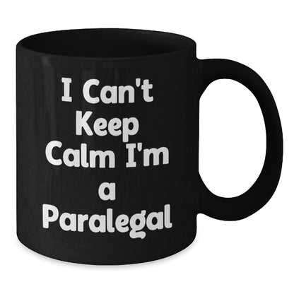 Funny Paralegal Gifts from Friends - I Can't Keep Calm I'm A Paralegal Black Coffee Mug for Paralegal Graduation - Victory Thru Vision