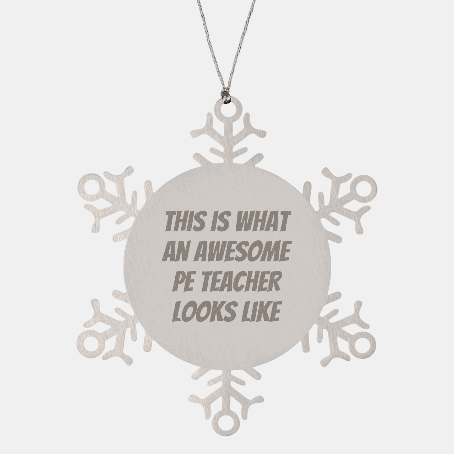 Funny PE Teacher Gifts from Friends for PE Teacher Snowflake Ornaments - This Is What An Awesome PE Teacher Looks Like, Christmas Unique Gifts - Victory Thru Vision 