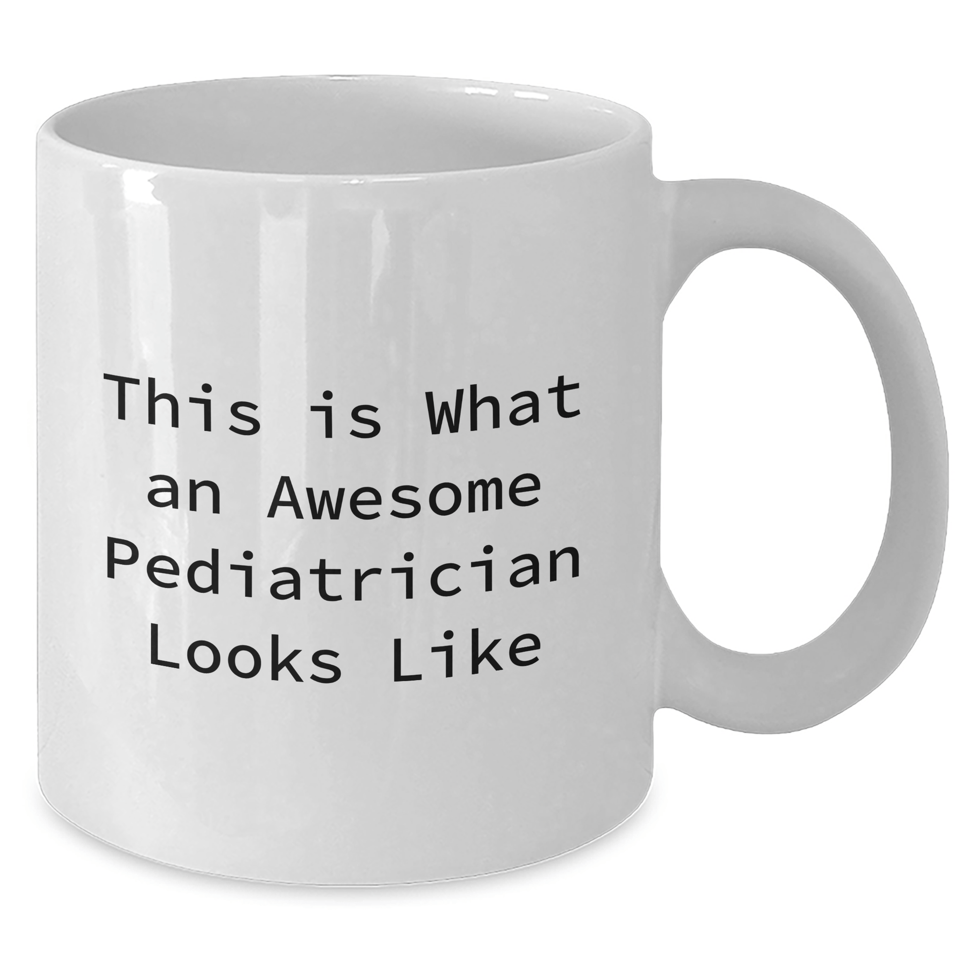 Funny Pediatrician Gifts from Mom, Inspirational White Coffee Mug for Pediatrician, This Is What An Awesome Pediatrician Looks Like, Mother's Day Unique Gifts for Pediatrician - Victory Thru Vision 