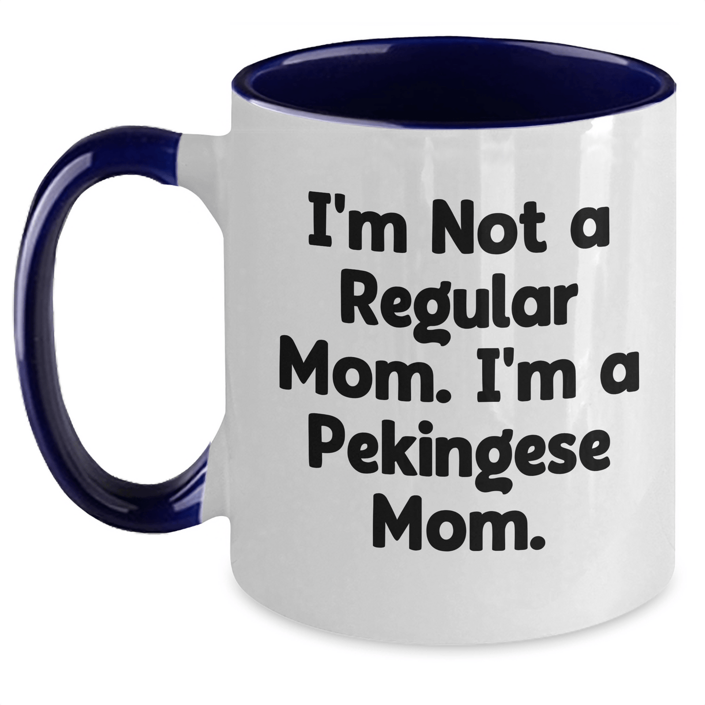 Funny Pekingese Dog Mom Gifts for Her - 'I'm Not A Regular Mom. I'm A Pekingese Mom.' Two Tone Coffee Mug for Graduation from Mom to Friends, Family, or Coworkers - Victory Thru Vision