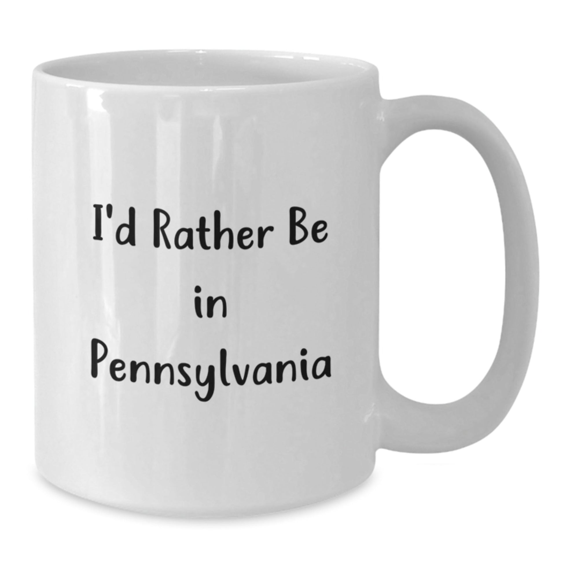 Funny Pennsylvania White Coffee Mug Gifts from Friends for Graduation - 'I'd Rather Be In Pennsylvania' - Victory Thru Vision