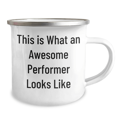 Funny Performer Gifts from Friends to Men, This Is What An Awesome Performer Looks Like, Unique Camping Mug for Graduation - Victory Thru Vision