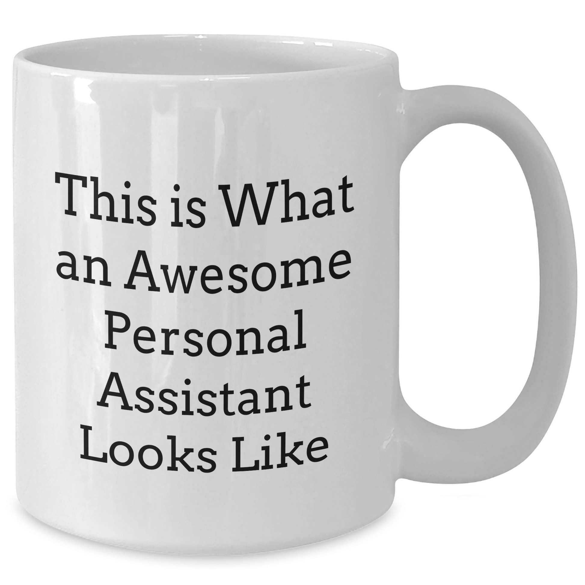 Funny Personal Assistant Gifts from Family for Awesome Graduation White Coffee Mug - Victory Thru Vision