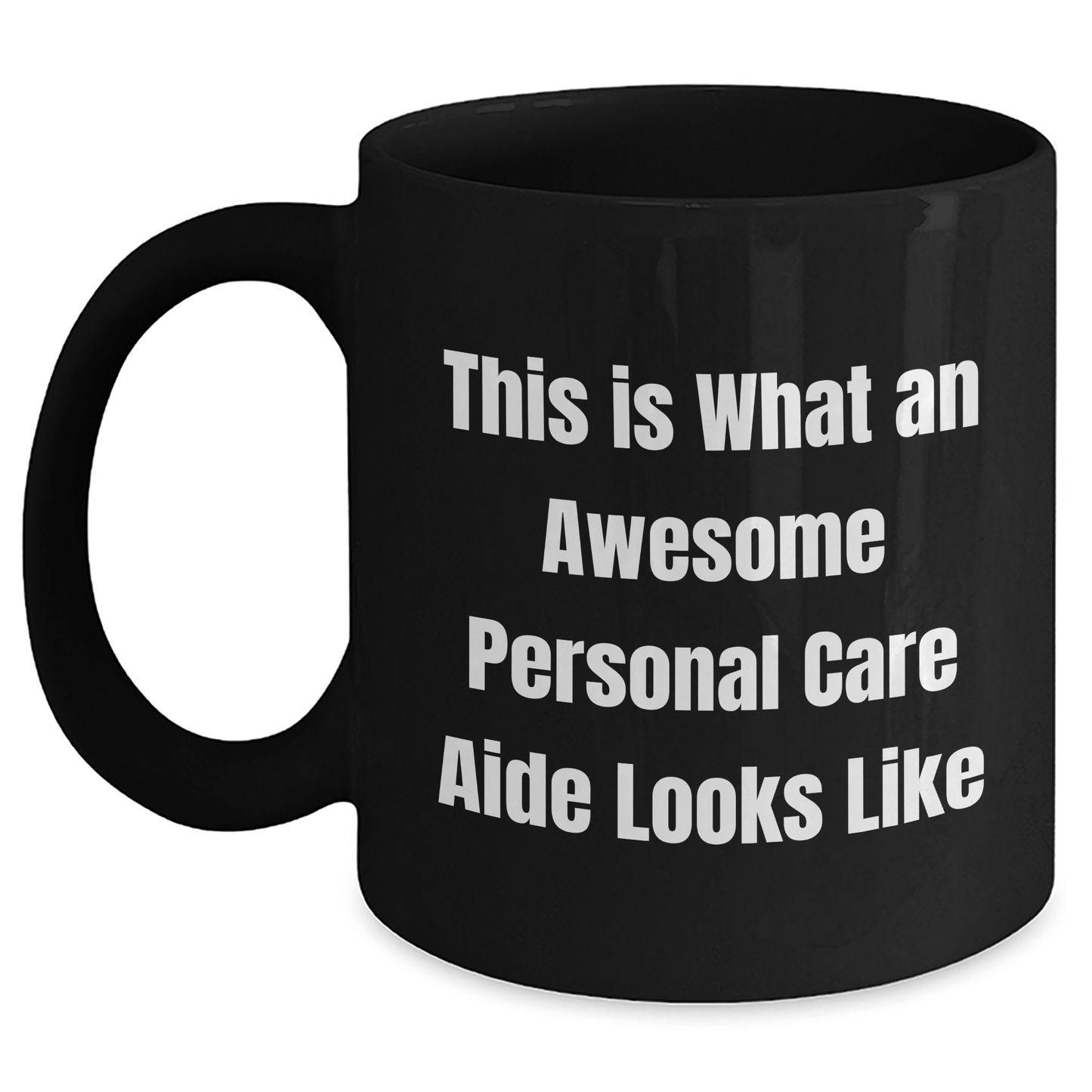 Funny Personal Care Aide Gifts from Family to Friends, Black Coffee Mug for Graduation 'This Is What An Awesome Personal Care Aide Looks Like' - Victory Thru Vision 