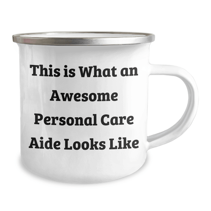 Funny Personal Care Aide Gifts from Family to Personal Care Aide - This Is What Awesome Looks Like - 12 oz Camping Mug for Graduation Unique Gifts - Victory Thru Vision