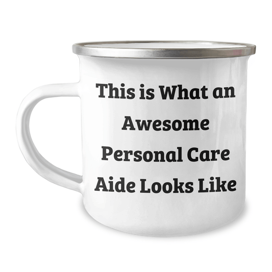 Funny Personal Care Aide Gifts from Family to Personal Care Aide - This Is What Awesome Looks Like - 12 oz Camping Mug for Graduation Unique Gifts - Victory Thru Vision