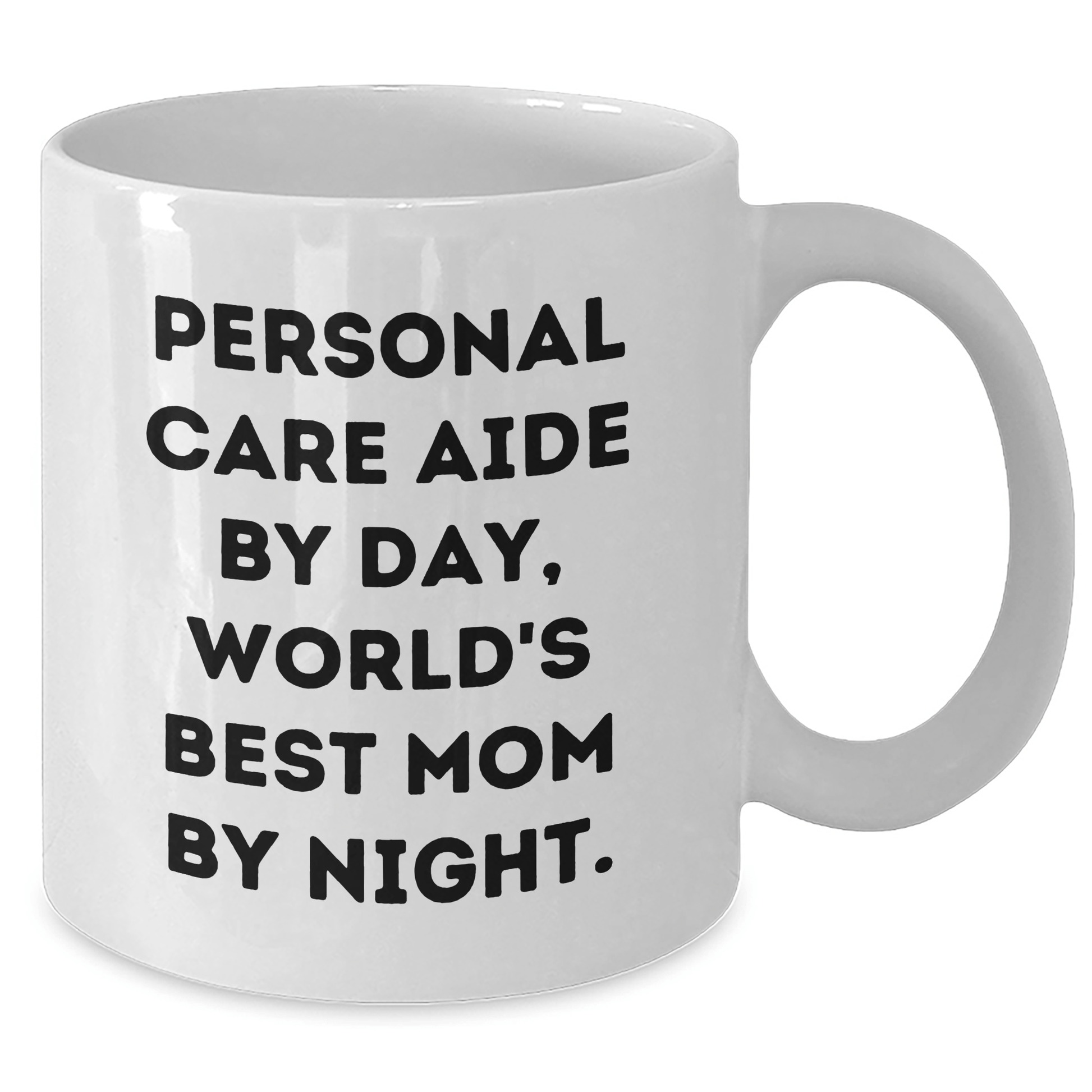 Funny Personal Care Aide Gifts from Mom - Dad's World's Best, White Coffee Mug for Personal Care Aide By Day, 11oz or 15oz Capacity, Father's Day Unique Gifts - Victory Thru Vision 