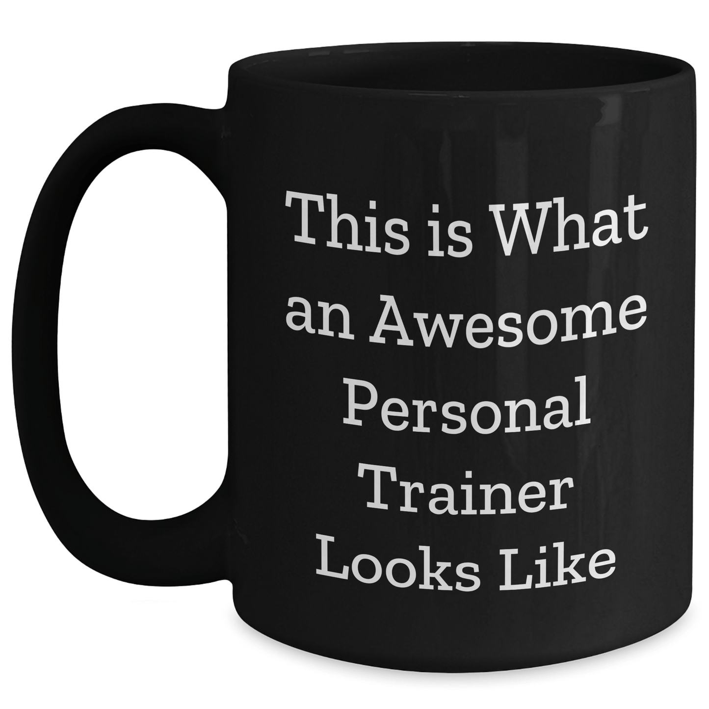 Funny Personal Trainer Gifts from Friends for Graduation Unique Black Coffee Mugs - This Is What An Awesome Personal Trainer Looks Like - Victory Thru Vision