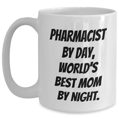 Funny Pharmacist Gifts for Her, World's Best Mom by Night White Coffee Mug, 11oz or 15oz, Microwave and Dishwasher Safe - Victory Thru Vision