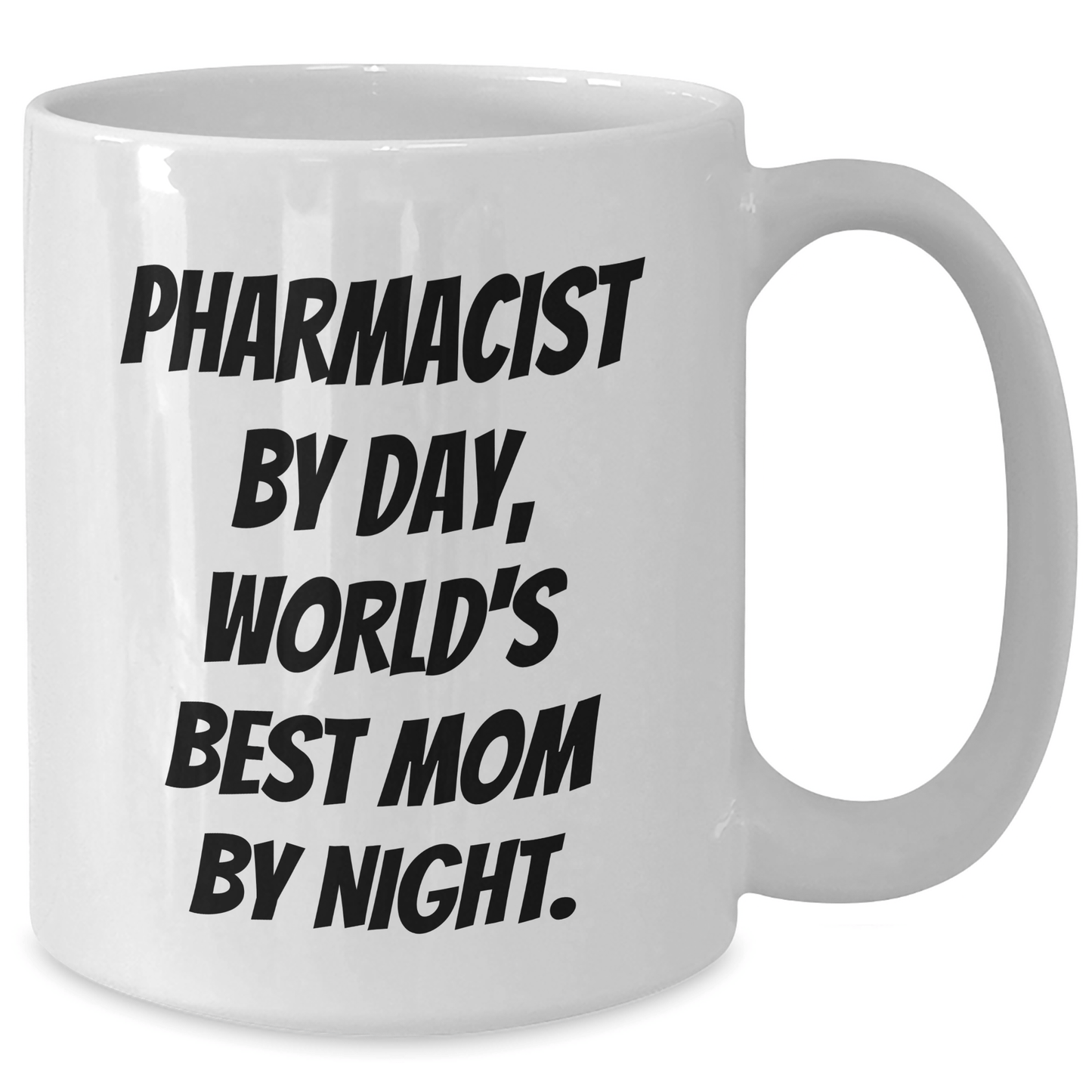 Funny Pharmacist Gifts for Her, World's Best Mom by Night White Coffee Mug, 11oz or 15oz, Microwave and Dishwasher Safe - Victory Thru Vision