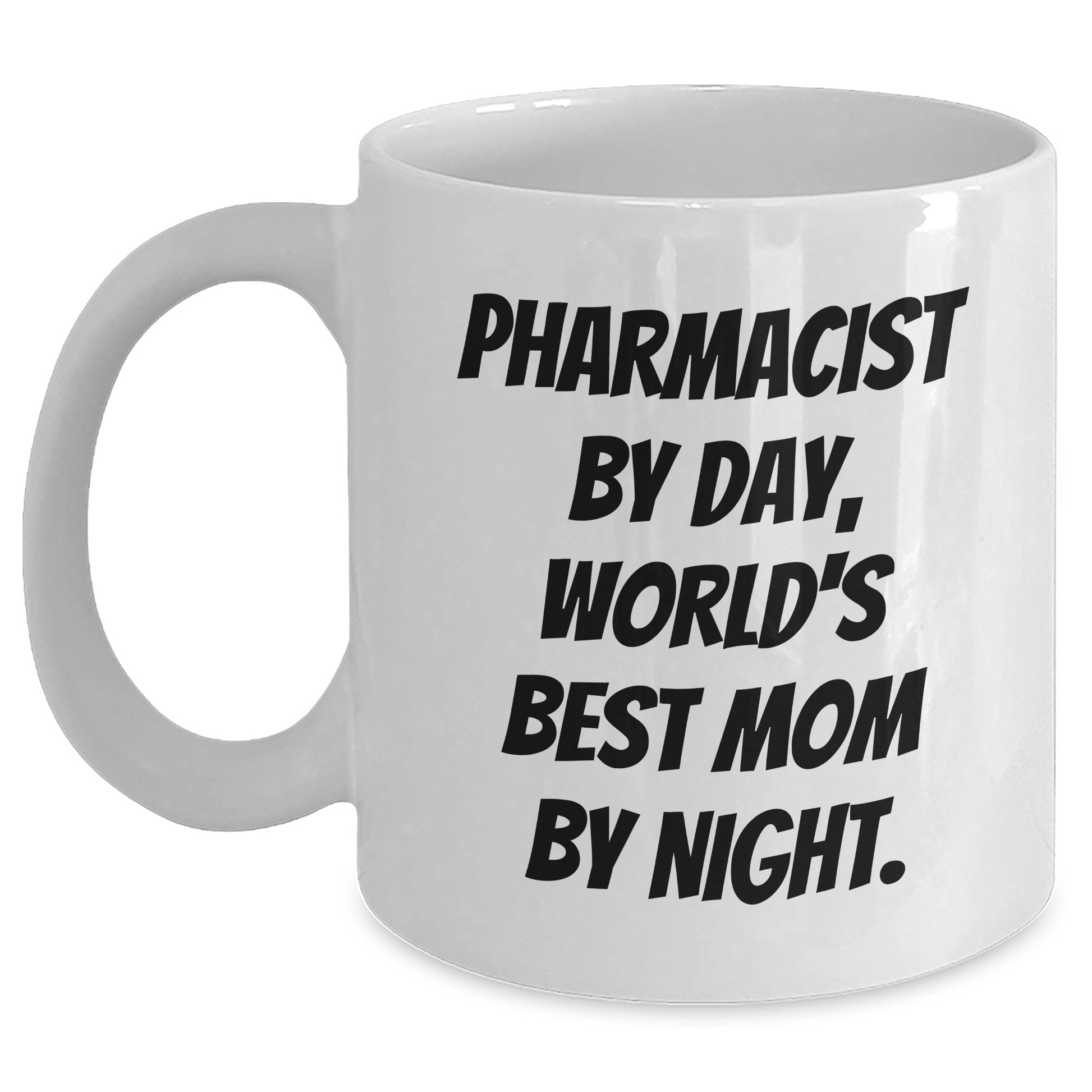 Funny Pharmacist Gifts for Her, World's Best Mom by Night White Coffee Mug, 11oz or 15oz, Microwave and Dishwasher Safe - Victory Thru Vision