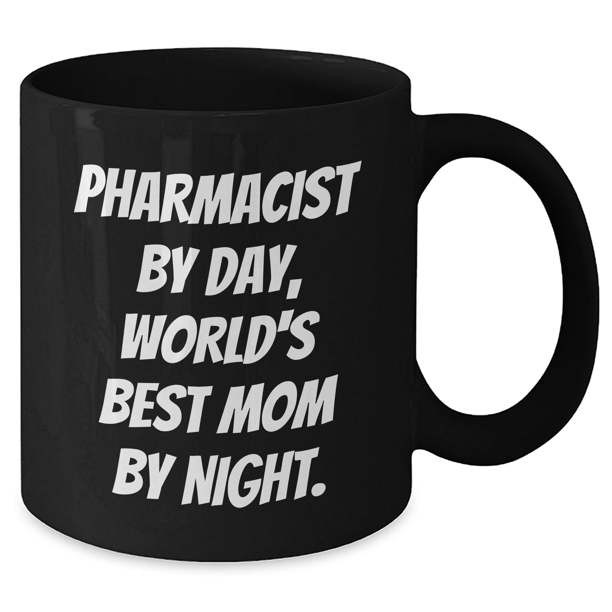 Funny Pharmacist Gifts - 'Pharmacist By Day, World's Best Mom By Night.' Graduation Mug for Men or Women Friends and Family, Black Coffee Mug, 11oz or 15oz, Microwave and Dishwasher Safe - Victory Thru Vision