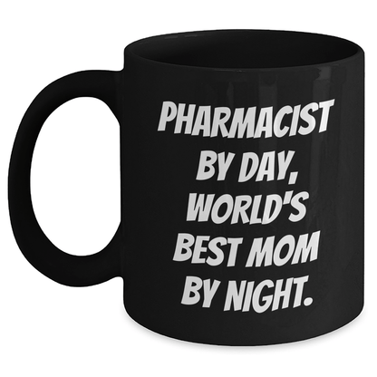 Funny Pharmacist Gifts - 'Pharmacist By Day, World's Best Mom By Night.' Graduation Mug for Men or Women Friends and Family, Black Coffee Mug, 11oz or 15oz, Microwave and Dishwasher Safe - Victory Thru Vision