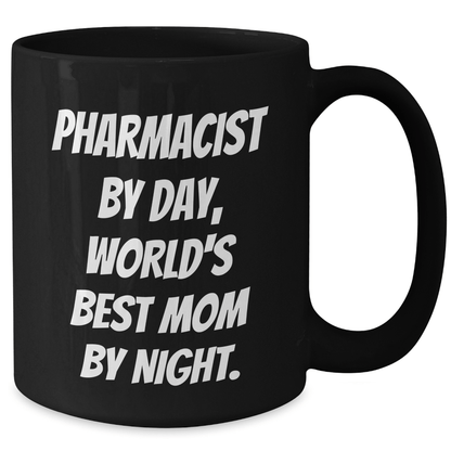 Funny Pharmacist Gifts - 'Pharmacist By Day, World's Best Mom By Night.' Graduation Mug for Men or Women Friends and Family, Black Coffee Mug, 11oz or 15oz, Microwave and Dishwasher Safe - Victory Thru Vision