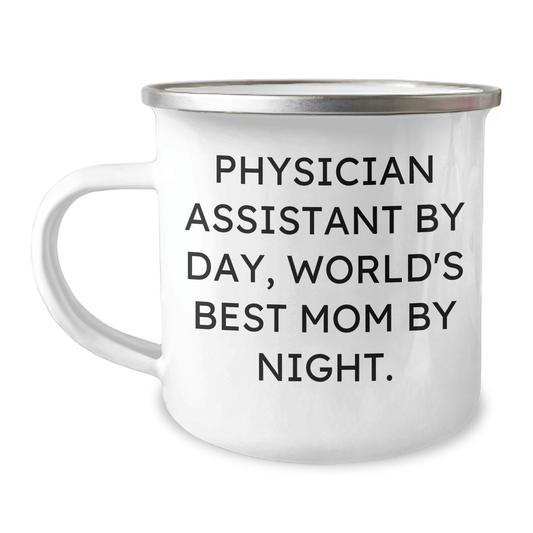Funny Physician Assistant Gifts from Mom - Camping Mug for Graduation - 'Physician Assistant By Day, World's Best Mom By Night.' - Victory Thru Vision