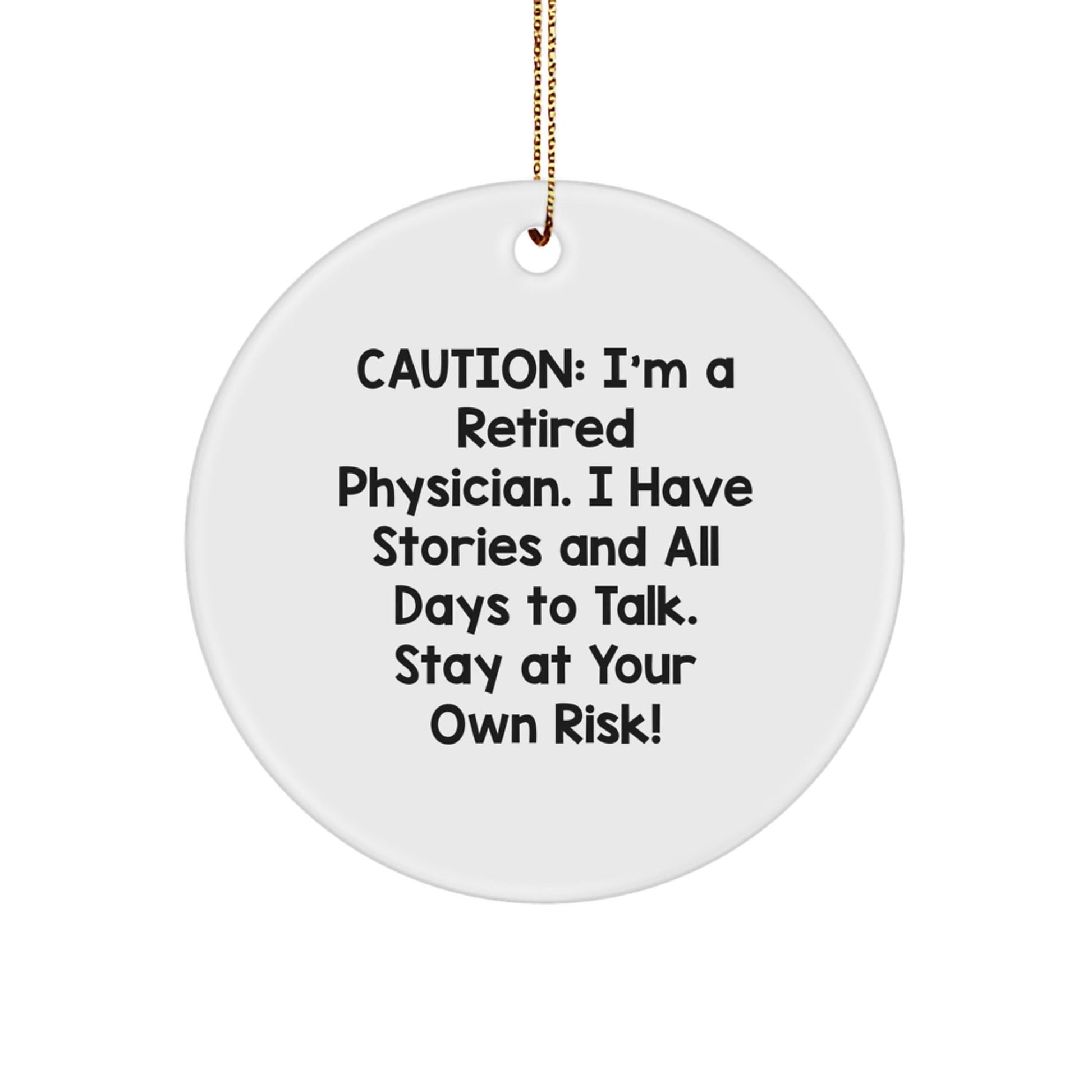 Funny Physician Gifts from Friends to Stay at Your Own Risk! Circle Ornament, White, 2.75'' Tall, Christmas Unique Gifts - Victory Thru Vision