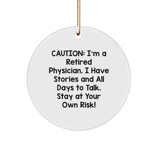Funny Physician Gifts from Friends to Stay at Your Own Risk! Circle Ornament, White, 2.75'' Tall, Christmas Unique Gifts - Victory Thru Vision