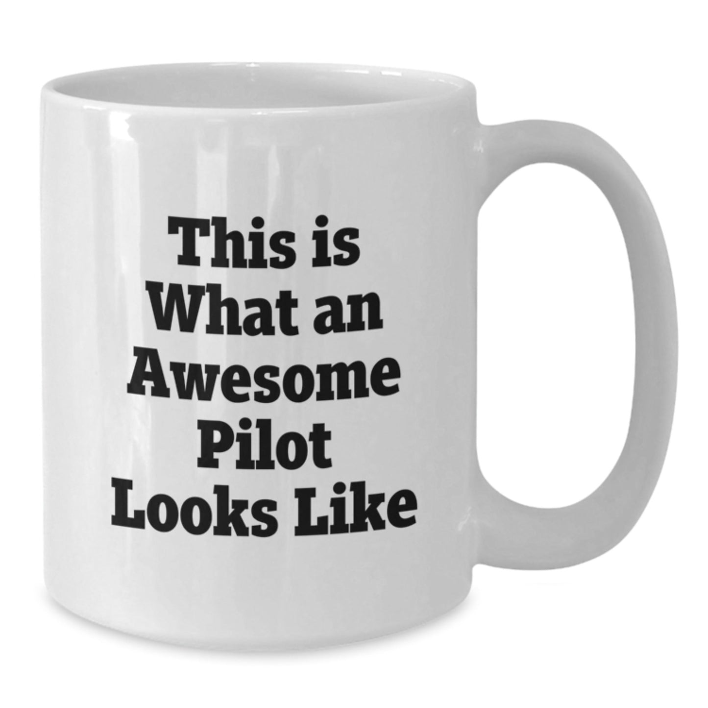 Funny Pilot Gifts for Men from Friends on Graduation, White Coffee Mug with Quote 'This Is What An Awesome Pilot Looks Like' - Victory Thru Vision