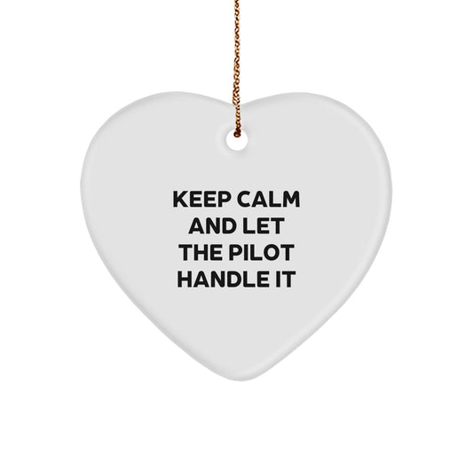 Funny Pilot Heart Ornament - 'Keep Calm And Let The Pilot Handle It' Gifts from Friends for Men, Christmas Unique Pilots' Gift - Victory Thru Vision