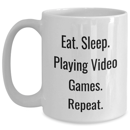 Funny Playing Video Games Gifts from Friends and Family on Father's Day - Eat. Sleep. Playing Video Games. Repeat. White Coffee Mug - Victory Thru Vision 