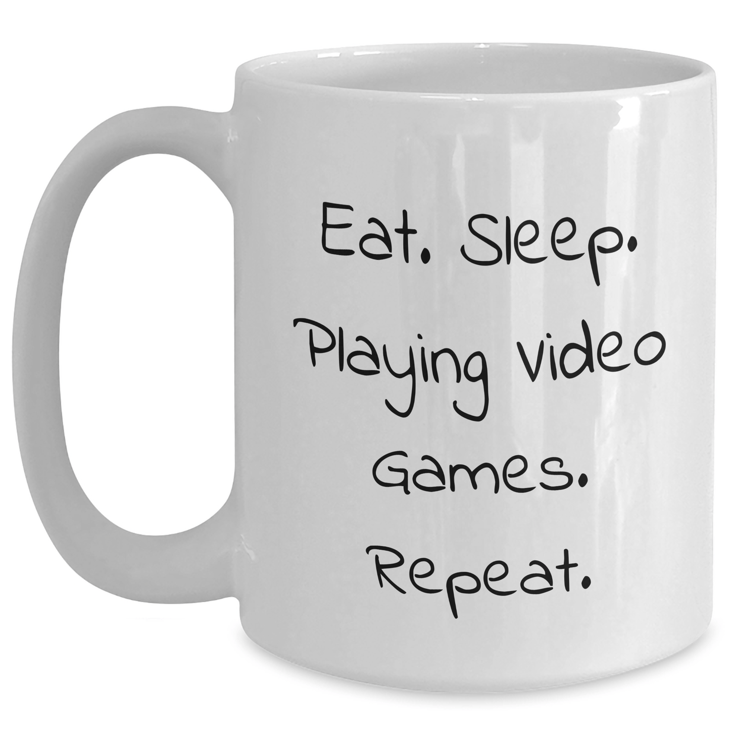 Funny Playing Video Games Gifts from Friends for Dad's Special Day - White Coffee Mug, Eat. Sleep. Playing Video Games. Repeat. - Victory Thru Vision 
