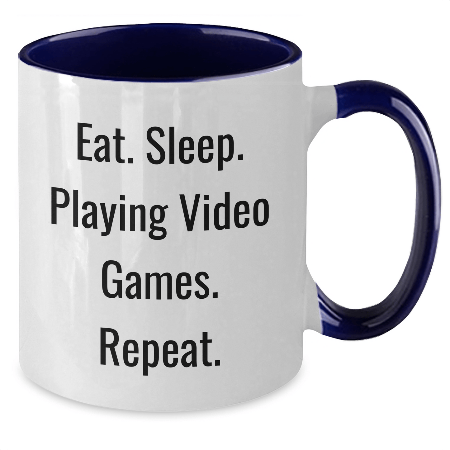 Funny Playing Video Games Humor Two Tone Coffee Mug, Gifts from Friends and Family for Men and Women, Eat. Sleep. Playing Video Games. Repeat., Father's Day Unique Present - Victory Thru Vision 