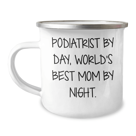 Funny Podiatrist Gifts, Camping Mug for Men, Gifts from Mom, 'Podiatrist by Day, World's Best Mom by Night' - Father's Day Unique Gifts - Victory Thru Vision 