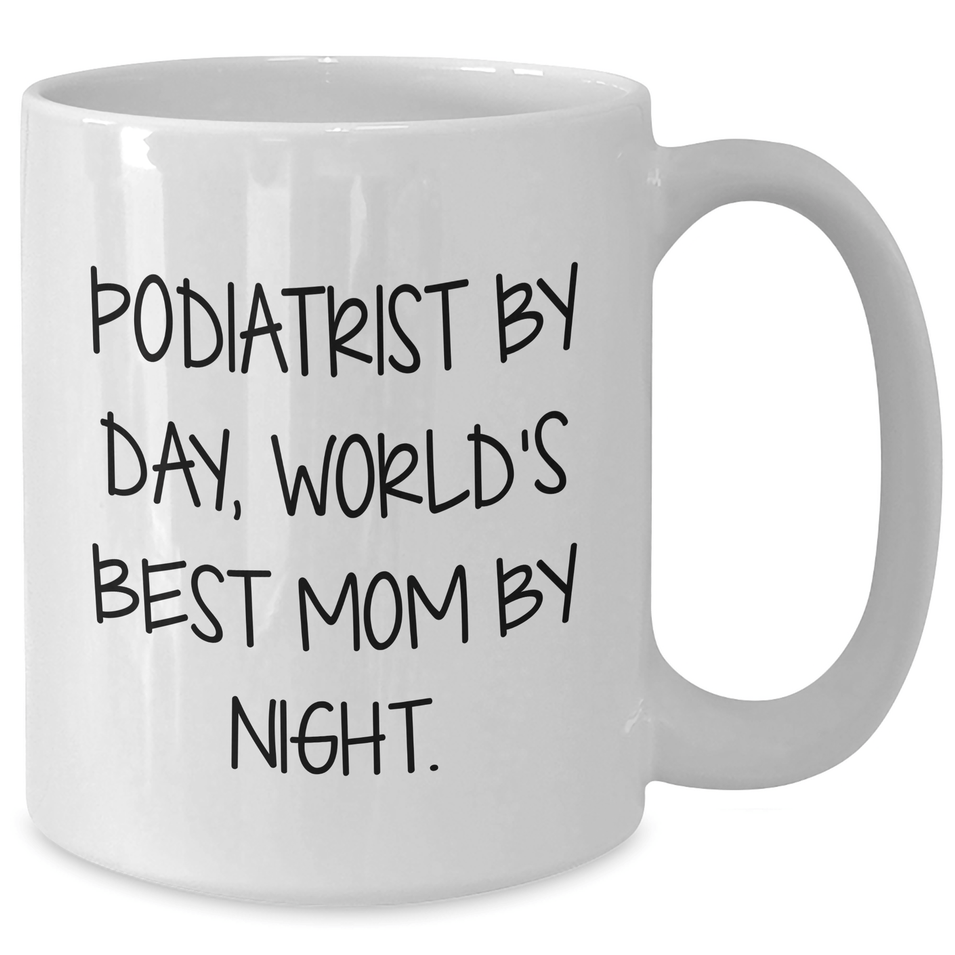 Funny Podiatrist Gifts from Friends - 'Podiatrist By Day, World's Best Mom By Night.' Quote on a Unique White Coffee Mug for Father's Day - Victory Thru Vision 