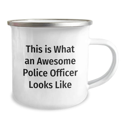 Funny Police Officer Gifts, This Is What An Awesome Police Officer Looks Like, 12 oz Camping Mug for Graduation, Gifts from Family to Police Officer, Unique Gifts for Police Officer - Victory Thru Vision