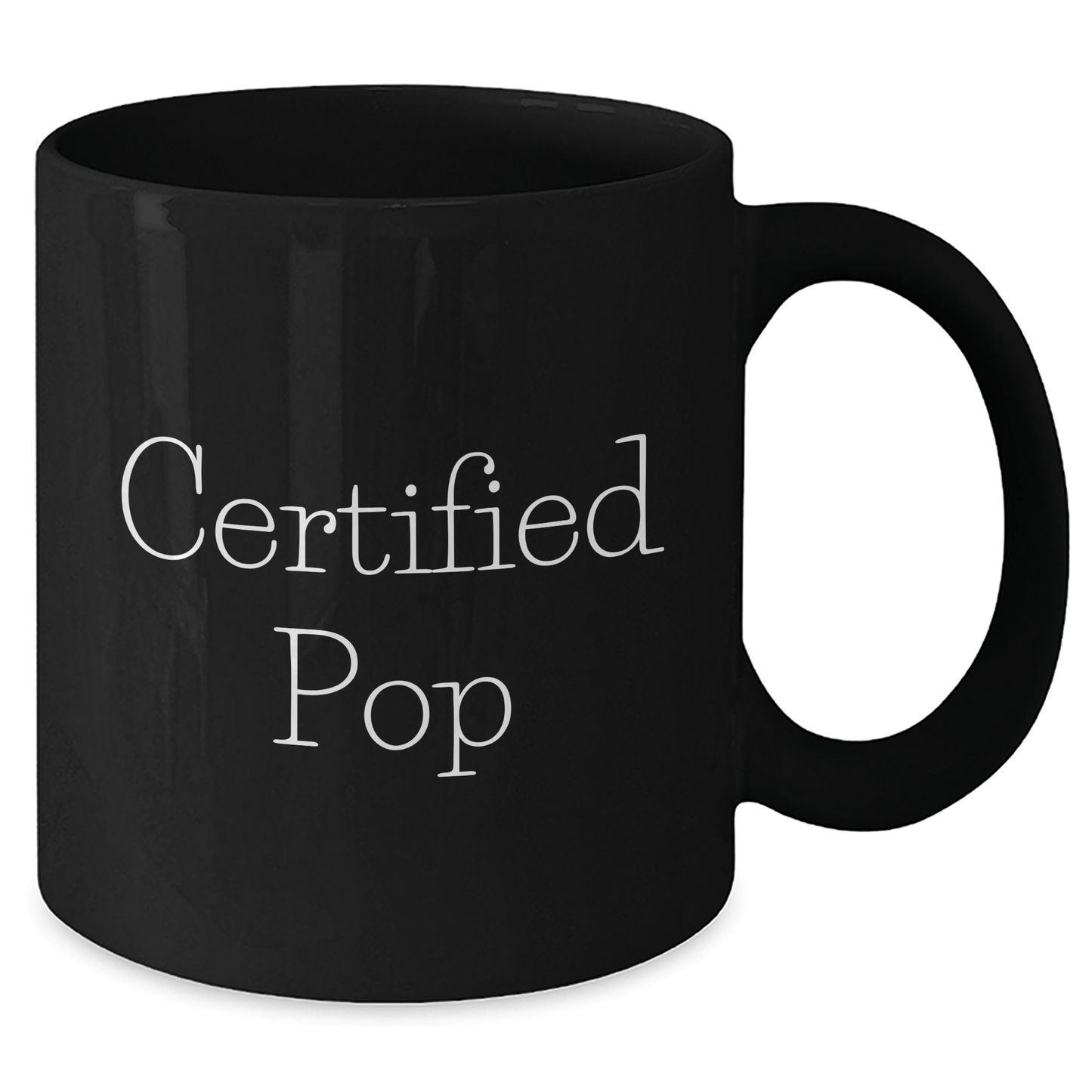 Funny Pop Certified Gifts from Men for Dad, Black Coffee Mug on Father's Day - Victory Thru Vision