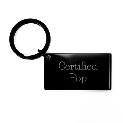 Funny Pop Keychain Gifts from Family for Father's Day, Certified Pop Quote, Keychain for Men - Victory Thru Vision
